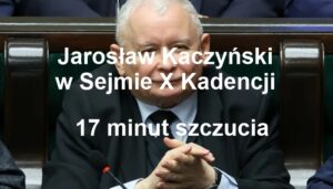 Krótkie Wystąpienia, Długie Echo: Jarosław Kaczyński w Sejmie X Kadencji razem 17 minut